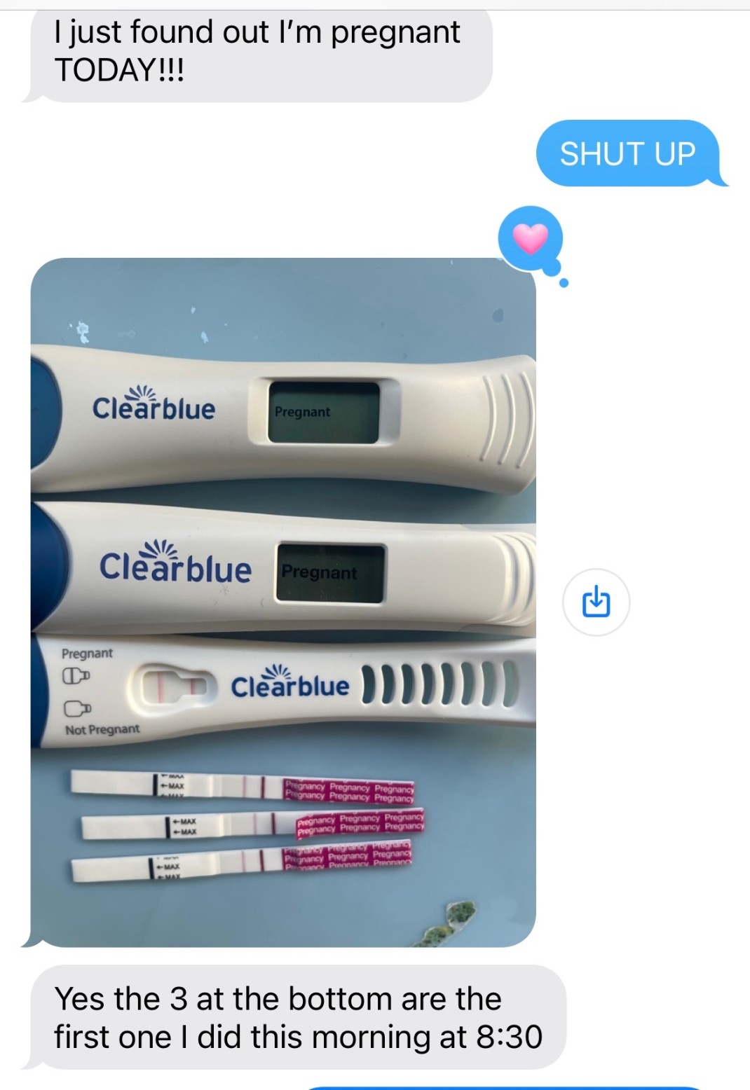 Client message: 'I just found out I'm pregnant TODAY!!!' with multiple positive Clearblue digital and strip tests